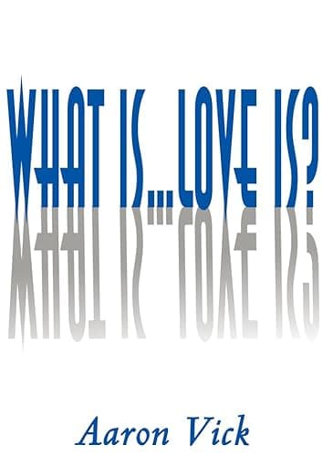 What is...Love is?